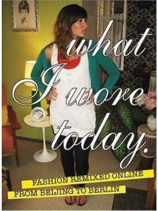 livro What I wore today: Fashion remixed online from Beijing to Berlin