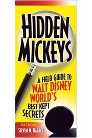 LIVRO Hidden Mickeys: A field guide to Walt Disney World’s best kept secrets,