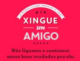 XINGUE UM AMIGO