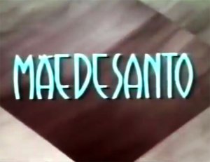 SÉRIE MÃE DE SANTO