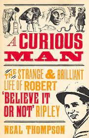 Robert "Believe it or Not!" Ripley