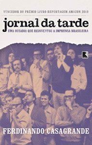 livro “Jornal da Tarde – Uma Ousadia que Reinventou a Imprensa Brasileira”: