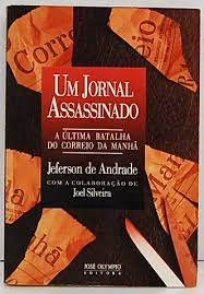 "Um jornal assassinado – A última batalha do Correio da Manhã"