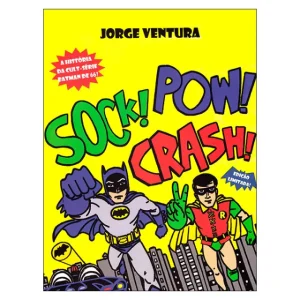 Sock! Pow! Crash! – 40 anos da série Batman na TV